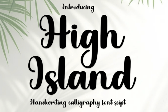 Discover High Island: The Font That Brings Warmth to Your Designs