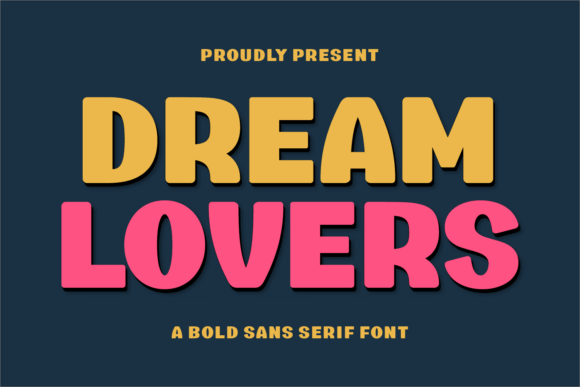 Dream Lovers: A Whimsical Sans Serif for Creative Projects