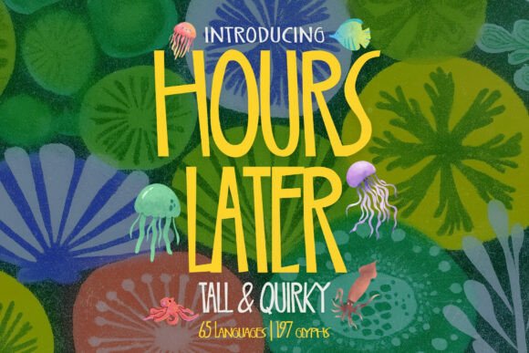 Hours Later: A Playful Font for Joyful Designs