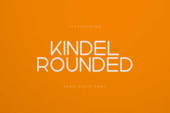 Kindel Rounded: The Font for Friendly, Modern Design