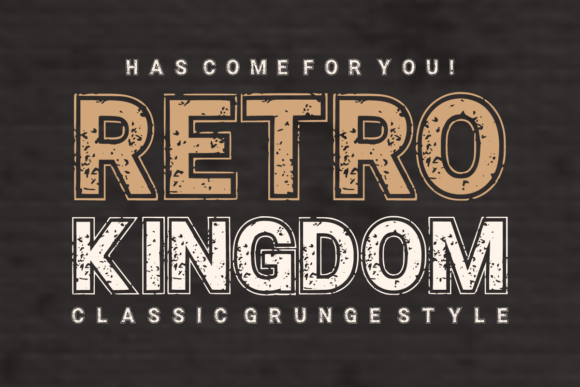 Retro Kingdom: Bold Grunge Typography for Modern Design