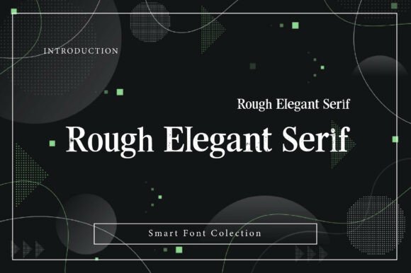 Rough Elegant Serif: Blending History with Modern Design