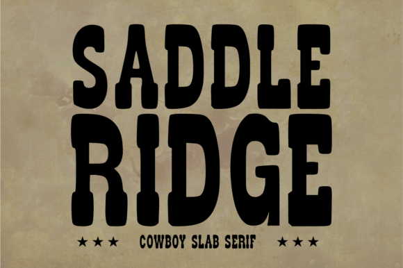Saddle Ridge: The Bold Slab Serif for Authentic Western Branding